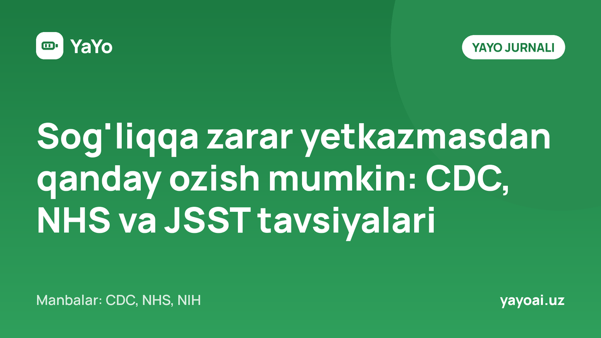 Sog'liqqa zarar yetkazmasdan qanday ozish mumkin: CDC, NHS va JSST tavsiyalari