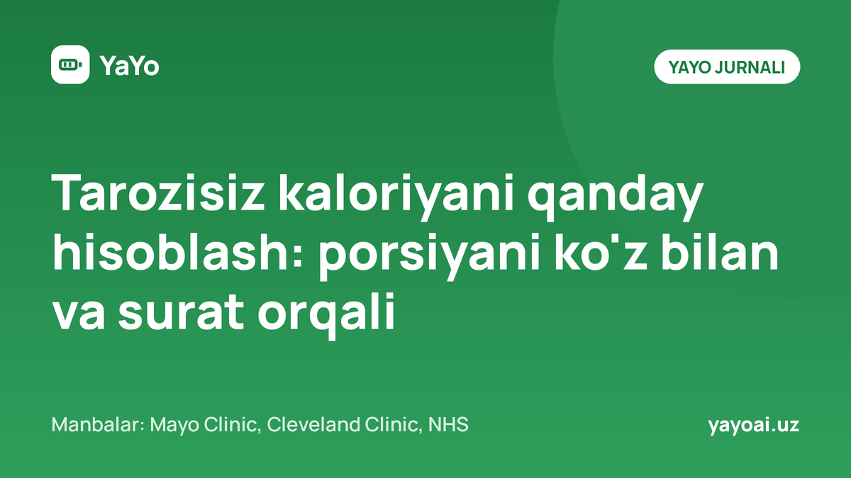 Tarozisiz kaloriyani qanday hisoblash: porsiyani ko'z bilan va surat orqali
